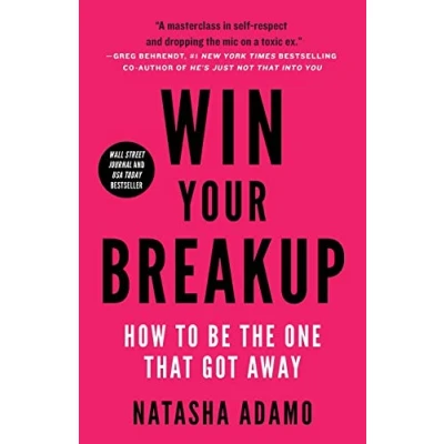 Abbildung von Win Your Breakup: How to Be The One That Got Away