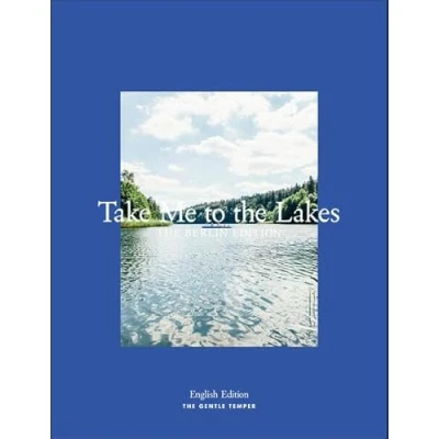 Abbildung von Take Me to the Lakes Berlin Edition: English Edition