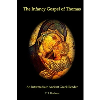 Abbildung von The Infancy Gospel of Thomas: An Intermediate Ancient Greek Reader