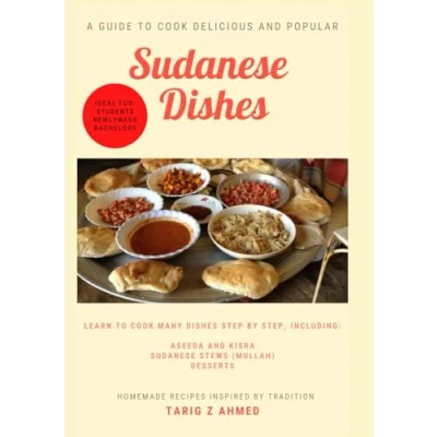Abbildung von Sudanese Dishes: A Guide To Cook Delicious and Popular Dishes