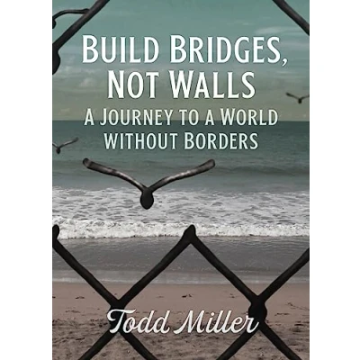 Abbildung von Build Bridges, Not Walls: a Journey to World Without Borders (City Lights Open Media)