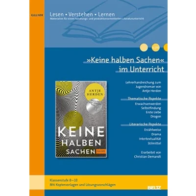 Abbildung von »Keine halben Sachen« im Unterricht: Lehrerhandreichung zum Jugendroman von Antje Herden (Klassenstufe 8 10, mit Kopiervorlagen)