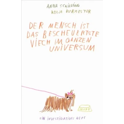 Abbildung von Der Mensch ist das bescheuertste Viech im ganzen Universum: Ein investigatives Heft. MaroHeft #10 (MaroHefte)