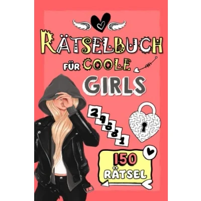 Abbildung von Rätselbuch für coole Girls: 150 Rätsel: Trendy Mitmachbuch Mädchen: Wortsuche, Zahlenkreuzwort, Sudoku, Labyrinthe, Wordoku, .. + Doodle Ausmalecken