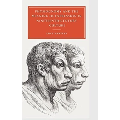 Abbildung von Physiognomy and the Meaning of Expression in Nineteenth Century Culture (Cambridge Studies Literature Culture)
