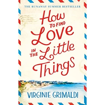 Abbildung von How to Find Love in the Little Things: uplifting novel that will make you grab life with both hands