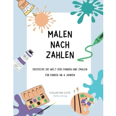 Abbildung von Malen nach Zahlen Kreative Entdeckungsreise mit 36 Motiven zum Ausmalen Zahlen: für Kinder ab 4 Jahren