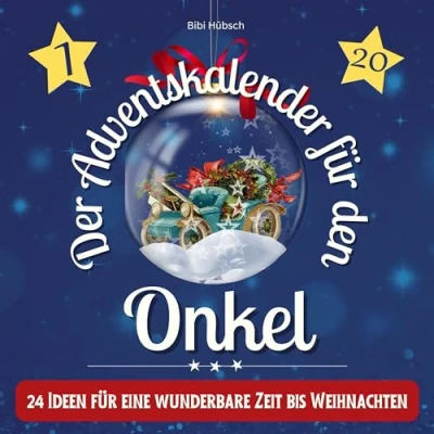 Abbildung von Der Adventskalender für den Onkel: 24 Ideen eine wunderbare Zeit bis Weihnachten