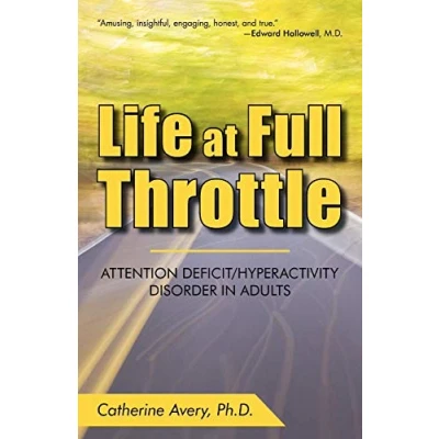Abbildung von Life at Full Throttle: Attention Deficit/Hyperactivity Disorder in Adults