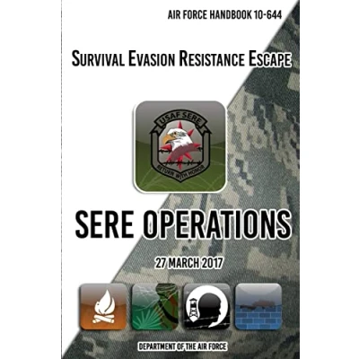 Abbildung von Air Force Handbook 10 644 Survival Evasion Resistance Escape SERE Operations: 27 March 2017