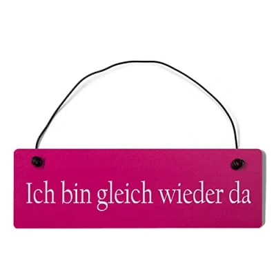 Abbildung von Homeyourself Ich Bin gleich Wieder da Dekoschild Türschild pink mit Draht