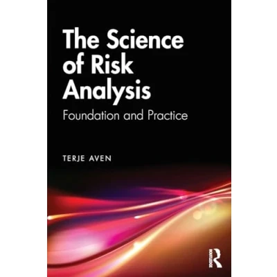 Abbildung von The Science of Risk Analysis: Foundation and Practice