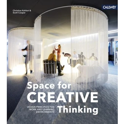 Abbildung von Space for Creative Thinking: Design Principles Work and Learning Environments