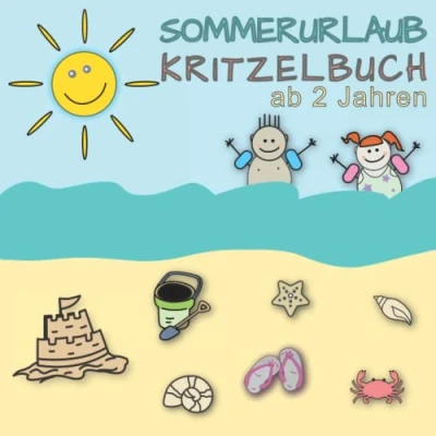 Abbildung von Sommerurlaub Kritzelbuch ab 2 Jahren: Dickes Malbuch für kreative Kinder mit 50 Malvorlagen zum Kritzeln und Ausmalen. Sommer, Ferien, Urlaub, Sonne, Strand, Meer, Schwimmen u.v.m.