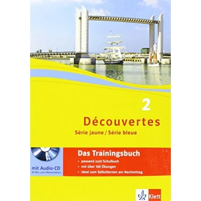Abbildung von Découvertes 2. Série jaune, bleue: Das Trainingsbuch mit Audios Lernjahr