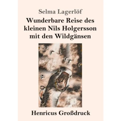 Abbildung von Wunderbare Reise des kleinen Nils Holgersson mit den Wildgänsen (Großdruck)