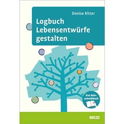 Abbildung von Logbuch Lebensentwürfe gestalten: Das Reinschreibbuch. Mit Online Materialien (Logbücher)