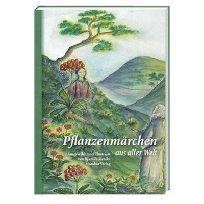 Abbildung von Pflanzenmärchen aus aller Welt: 125 Märchen in sieben Kapiteln