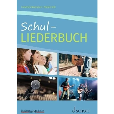 Abbildung von Schul Liederbuch: für allgemein bildende Schulen. Gesang und Gitarre, Klavier. Liederbuch. (kunter bund edition)