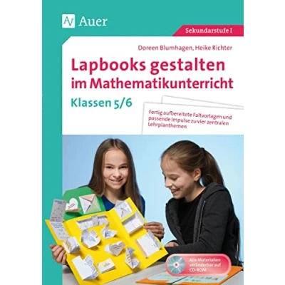 Abbildung von Lapbooks gestalten im Mathematikunterricht 5 6: Fertig aufbereitete Faltvorlagen und passende Impulse zu vier zentralen Lehrplanthemen (5. 6. Klasse)
