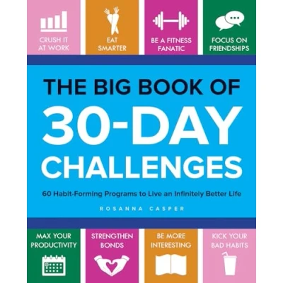 Abbildung von The Big Book of 30 Day Challenges: 60 Habit Forming Programs to Live an Infinitely Better Life