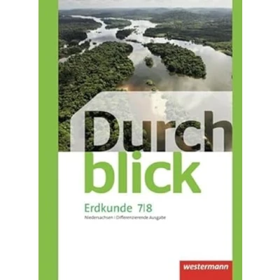 Abbildung von Durchblick Erdkunde Differenzierende Ausgabe 2012 für Oberschulen in Niedersachsen: Schülerband 7 / 8 (Durchblick Erdkunde: Niedersachsen)