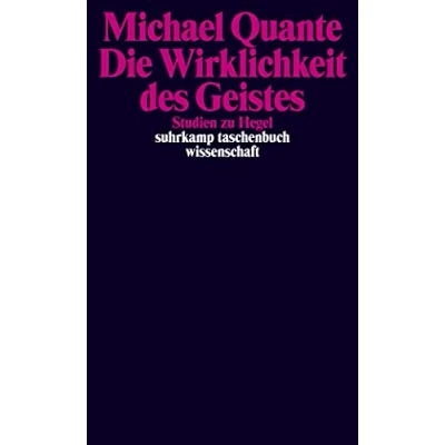 Abbildung von Die Wirklichkeit des Geistes: Studien zu Hegel (suhrkamp taschenbuch wissenschaft)