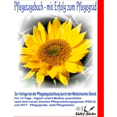 Abbildung von Pflegetagebuch mit Erfolg zum Pflegegrad zur Vorlage bei der Pflegeberatung durch den Medizinischen Dienst