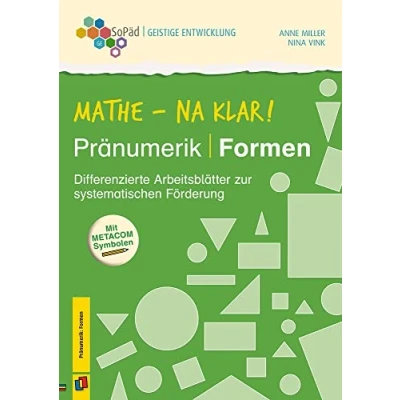 Abbildung von Mathe na klar! Pränumerik: Formen: Differenzierte Arbeitsblätter zur systematischen Förderung. Mit METACOM Symbolen (Sonderpädagogische Förderung Geistige Entwicklung)