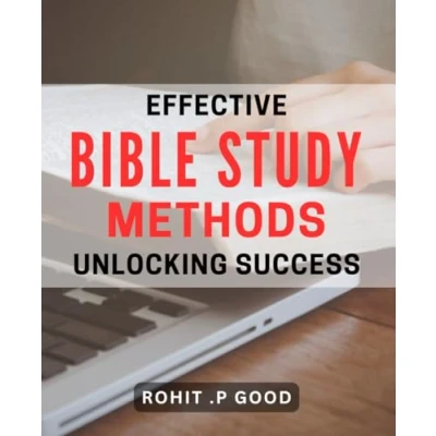Abbildung von Effective Bible Study Methods: Unlocking Success: Maximizing Biblical Insights: Powerful Techniques for Productive