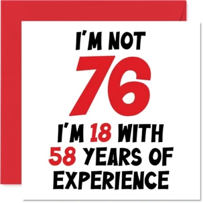 Abbildung von Geburtstagskarte zum 76. Geburtstag Frauen und Männer Nicht 76 I&#039;m 18 With 58 Years Experience Lustige Seventy Sixth Karte Mama Papa Großvater Oma 145 mm x humorvolle Witz Grußkarten