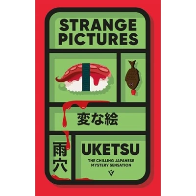 Abbildung von Strange Pictures : The Japanese Mystery Horror Sensation: Chilling Sensation