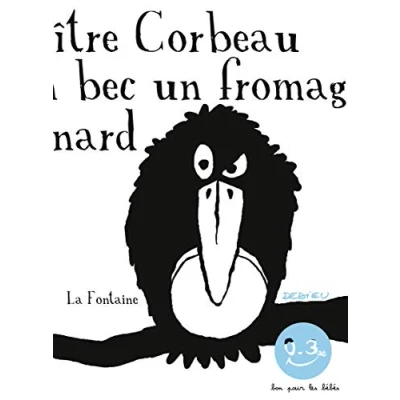 Abbildung von le Corbeau et renard: Bon pour les bébés
