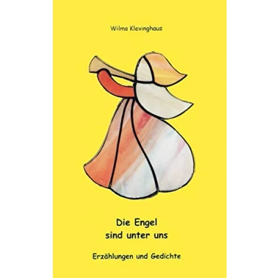 Abbildung von Die Engel sind unter uns: Erzählungen und Gedichte