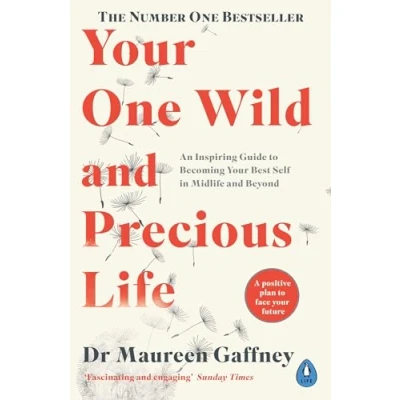 Abbildung von Your One Wild and Precious Life: An Inspiring Guide to Becoming Best Self At Any Age