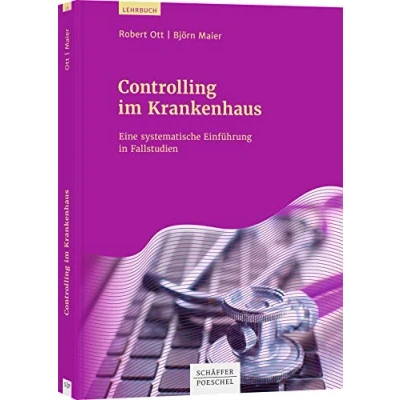 Abbildung von Controlling im Krankenhaus: Eine systematische Einführung in Fallstudien