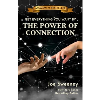 Abbildung von The Power of Connection: Get Everything You Want