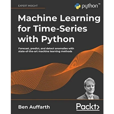 Abbildung von machine learning for Time Series with Python: Forecast, predict, and detect anomalies state of the art methods