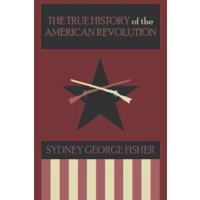 Abbildung von the True History of American Revolution, Modernized Edition