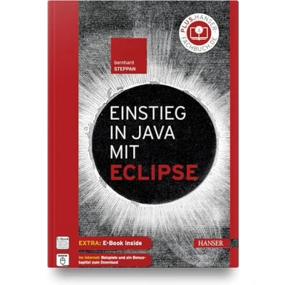 Abbildung von Einstieg in Java mit Eclipse: Extra: E Book inside. Im Internet: Beispiele und ein Bonus Kapitel zum Download