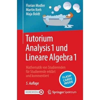 Abbildung von Tutorium Analysis 1 und Lineare Algebra 1: Mathematik von Studierenden für Studierende erklärt kommentiert