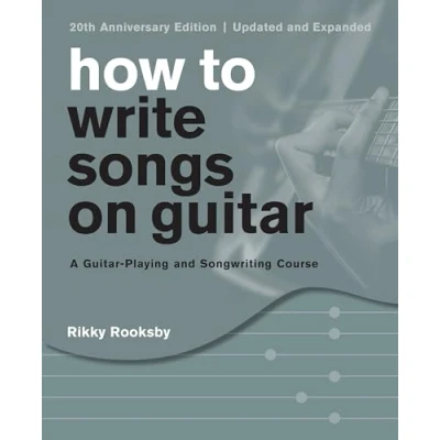 Abbildung von How to Write Songs on Guitar: A Guitar Playing and Songwriting Course
