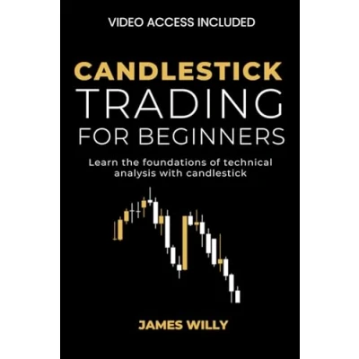 Abbildung von Candlestick Trading For Beginners: Learn the Foundations of Technical Analysis with Candlesticks (Beginner&#039;s Mastery Series)