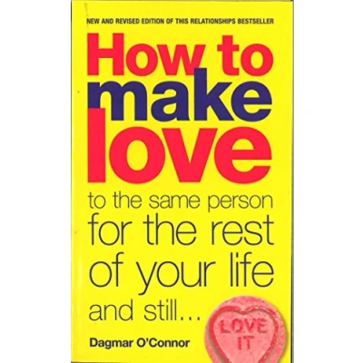 Abbildung von How to Make Love the Same Person for Rest of Your Life... and Still It