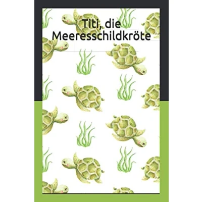 Abbildung von Titi, die Meeresschildkröte: Basierend auf dem Leben einer Meeresschildkröte.