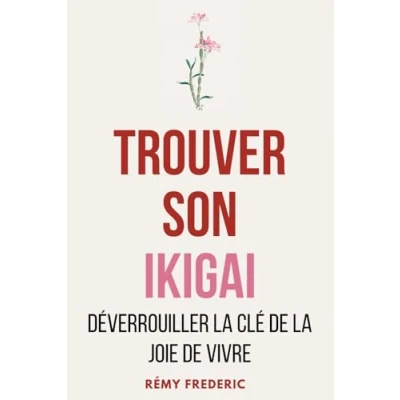 Abbildung von Trouver son Ikigai: Déverrouiller la clé de joie vivre