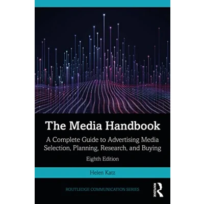 Abbildung von The Media Handbook: A Complete Guide to Advertising Selection, Planning, Research, and Buying (Routledge Communication Series)