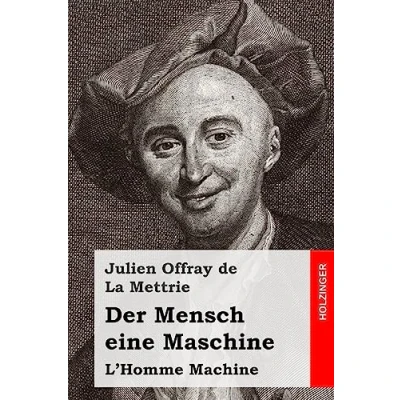 Abbildung von Der Mensch eine Maschine: L&#039;Homme Machine