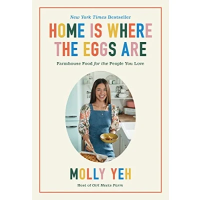 Abbildung von Home Is Where the Eggs Are: Farmhouse Food for People You Love