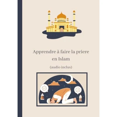 Abbildung von apprendre à faire la prière en islam: livre pour islamique et les ablutions (pour débutants, ado adultes) avec illustrations
